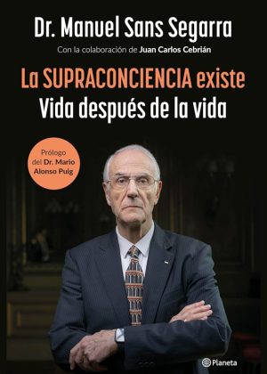 La supraconciencia existe: Vida después de la vida